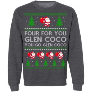 Four for you Glen CoCo You Go Glen Coco Christmas Sweatshirt image Four for you Glen CoCo You Go Glen Coco Christmas Sweatshirt