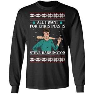 All I Want For Christmas Is Steve Harrington Ugly Christmas Sweatshirt
