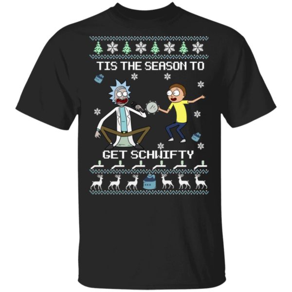 Rick & Morty Tis The Season To Get Schwifty Christmas Sweatshirt