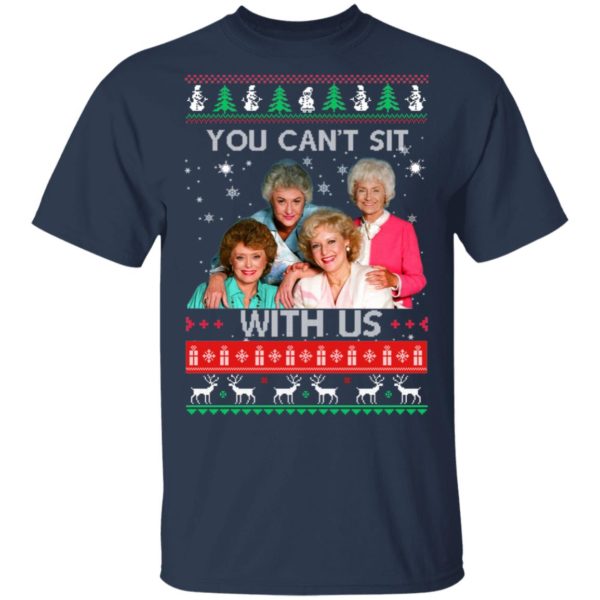 The Golden Girls You Can't Sit With Us Christmas Sweatshirt