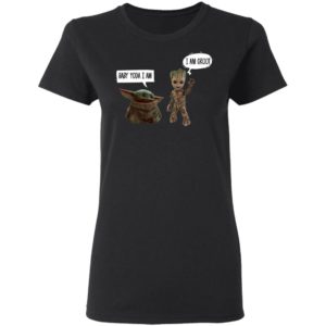 I Am Groot Bay Yoda I Am Shirt