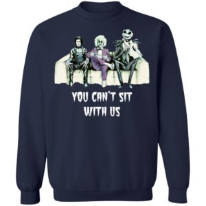 Beetlejuice Edward Jack Tim Burton You Can’t Sit With Us Shirt
