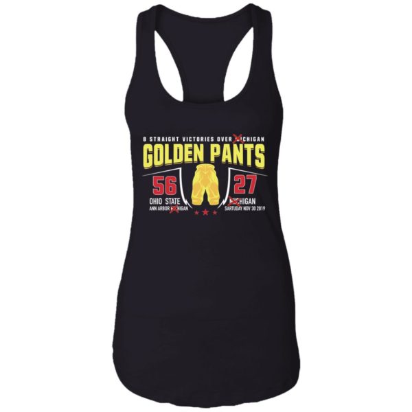 8 Straight Victories Over Michigan Golden Pants 56 27 Ohio State Shirt