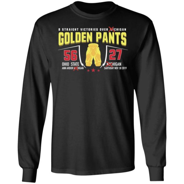 8 Straight Victories Over Michigan Golden Pants 56 27 Ohio State Shirt