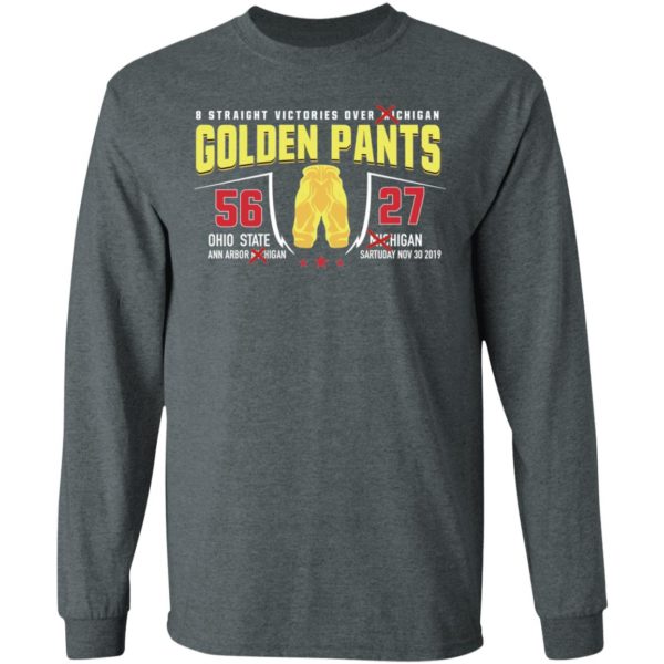 8 Straight Victories Over Michigan Golden Pants 56 27 Ohio State Shirt