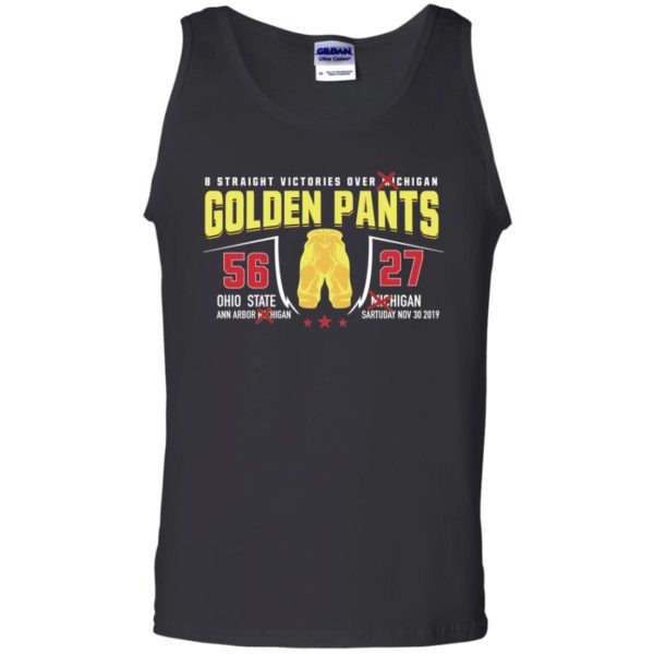 8 Straight Victories Over Michigan Golden Pants 56 27 Ohio State Shirt