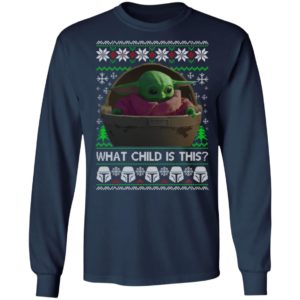 Baby Yoda What The Child Is This Christmas Sweatshirt