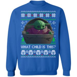 Baby Yoda What The Child Is This Christmas Sweatshirt