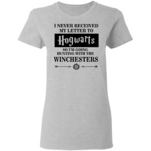 I Never Received My Letter To Hogwarts So I'm Going Hunting With The Winchesters Shirt