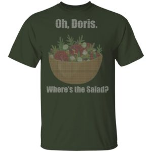 Oh Doris, Where's the Salad Shirt