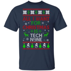 All I Want For Christmas Is Tech N9ne Christmas Sweatshirt