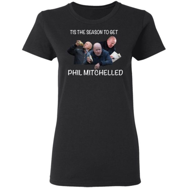 Tis The Season To Get Phil Mitchelled Shirt