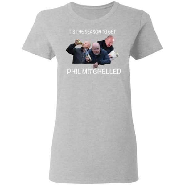 Tis The Season To Get Phil Mitchelled Shirt