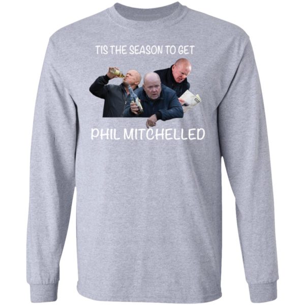 Tis The Season To Get Phil Mitchelled Shirt