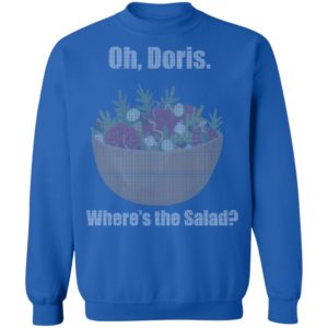 Oh Doris, Where's the Salad Shirt