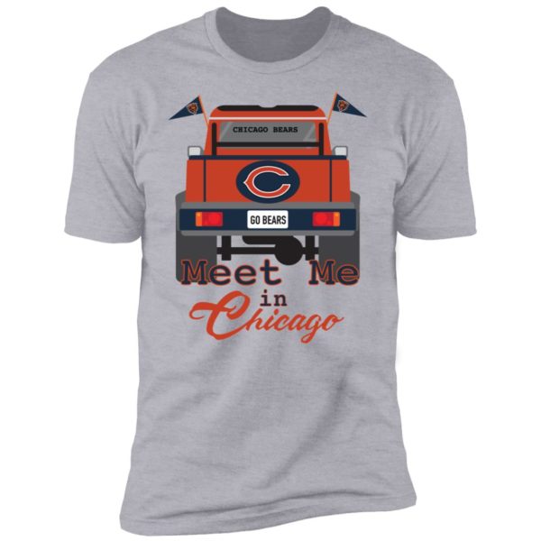 Chicago Bears Go Bears Meet Me In Chicago Car Shirt