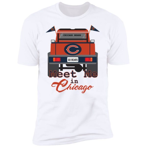 Chicago Bears Go Bears Meet Me In Chicago Car Shirt