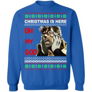Old Joseph Joestar Oh My God Christmas Is Here Christmas Sweatshirt