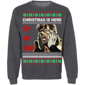 Old Joseph Joestar Oh My God Christmas Is Here Christmas Sweatshirt