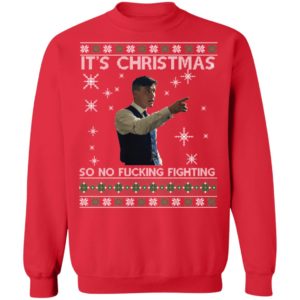 It's Christmas So No Fuc*** Fighting Peaky Blinders Shirt