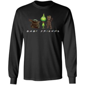 Baby Yoda Baby Grinch And Baby Groot Baby Friends Shirt