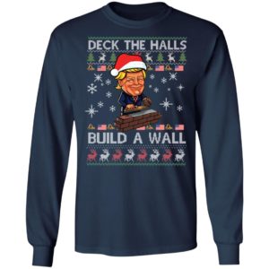Deck The Halls Build The Wall Funny Trump Ugly Christmas Shirt image Deck The Halls Build The Wall Funny Trump Ugly Christmas Shirt