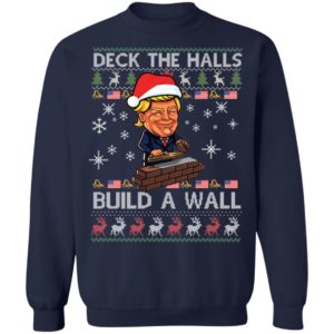 Deck The Halls Build The Wall Funny Trump Ugly Christmas Shirt image Deck The Halls Build The Wall Funny Trump Ugly Christmas Shirt