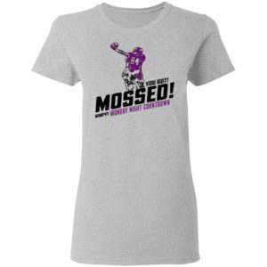 You Got Mossed Monday Night Countdown Sweatshirt