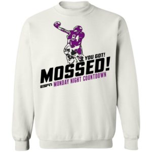 You Got Mossed Monday Night Countdown Sweatshirt