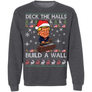 Deck The Halls Build The Wall Funny Trump Ugly Christmas Shirt image Deck The Halls Build The Wall Funny Trump Ugly Christmas Shirt