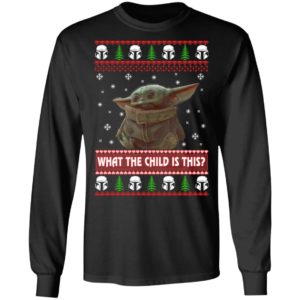 Baby Yoda What The Child Is This Christmas Sweatshirt