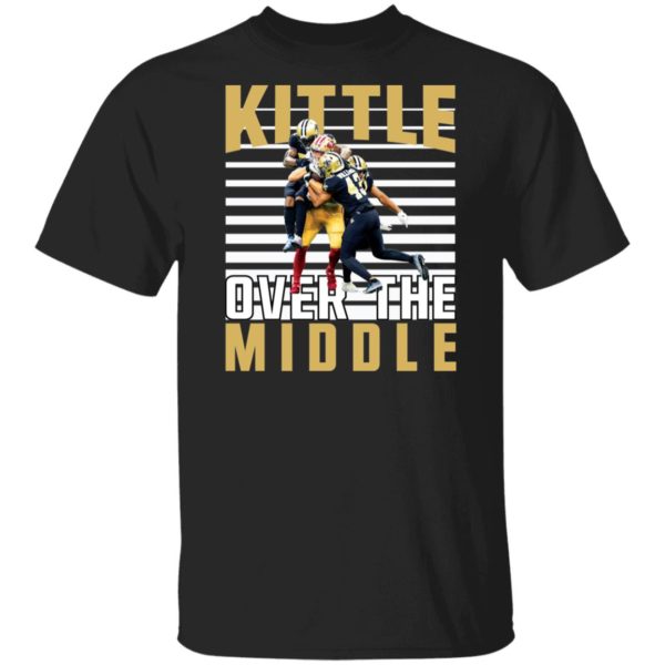 San Francisco 49ers vs New Orleans Saints Kittle Over The Middle Shirt