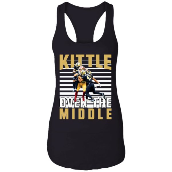 San Francisco 49ers vs New Orleans Saints Kittle Over The Middle Shirt