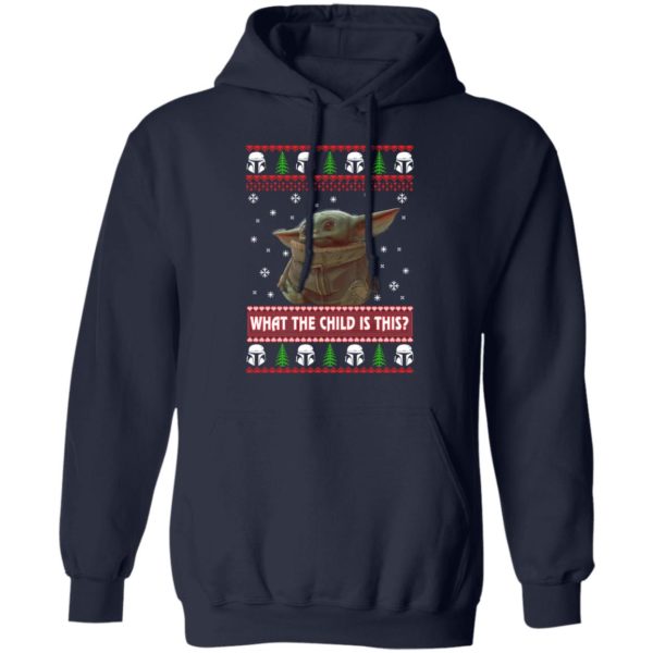 Baby Yoda What The Child Is This Christmas Sweatshirt