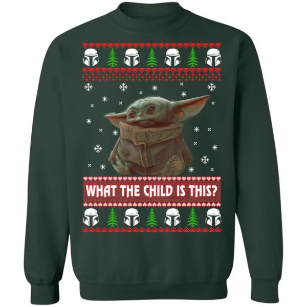 Baby Yoda What The Child Is This Christmas Sweatshirt