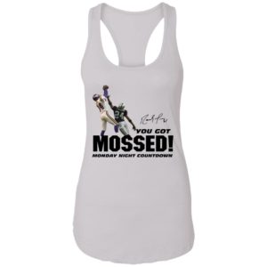 You Got Mossed Shirt