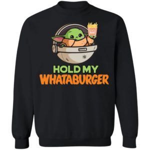 Baby Yoda Hold My Whataburger Shirt