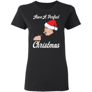 Have A Perfect Christmas Shirt