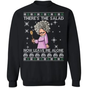 There's The Salad Now Leave Me Alone Ugly Christmas Shirt