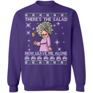 There's The Salad Now Leave Me Alone Ugly Christmas Shirt