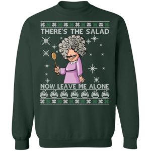 There's The Salad Now Leave Me Alone Ugly Christmas Shirt