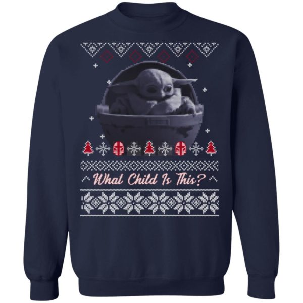 Baby Yoda Star Wars What The Child Is This Christmas Sweatshirt