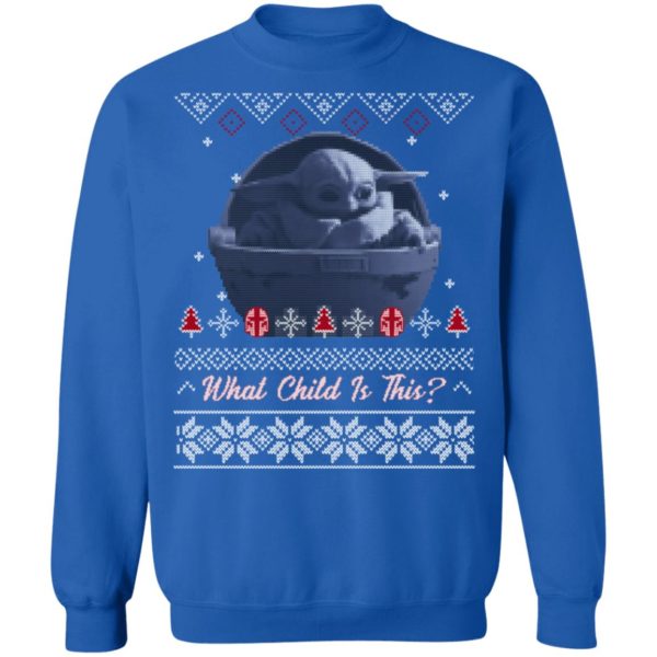 Baby Yoda Star Wars What The Child Is This Christmas Sweatshirt