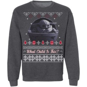 Baby Yoda Star Wars What The Child Is This Christmas Sweatshirt image Baby Yoda Star Wars What The Child Is This Christmas Sweatshirt