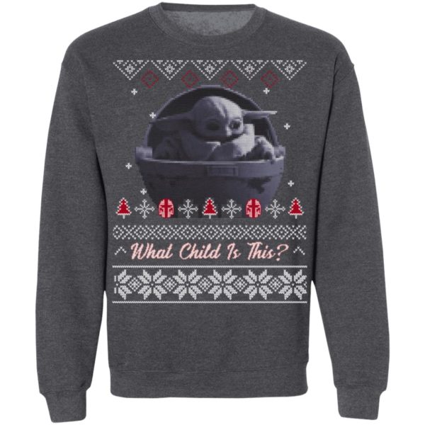 Baby Yoda Star Wars What The Child Is This Christmas Sweatshirt