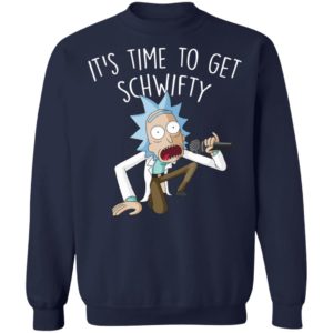 Rick and Morty It’s Time To Get Schwifty Shirt