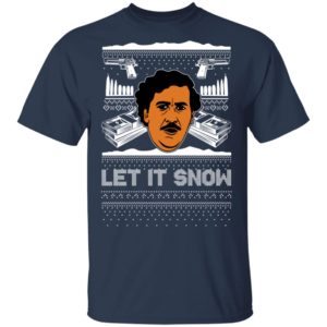 Let It Snow Pablo Escobar Cocaine Drugs Christmas Sweatshirt