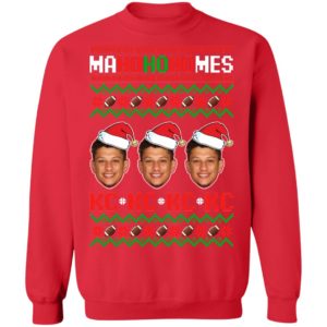 Patrick Mahomes Ma Ho Ho Homes Christmas Sweatshirt