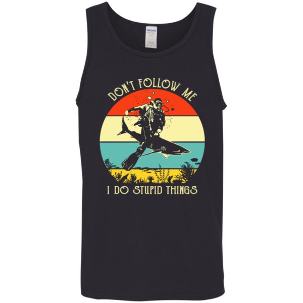 Don't Follow Me I Do Stupid Thing Diving With Shark Vintage Shirt