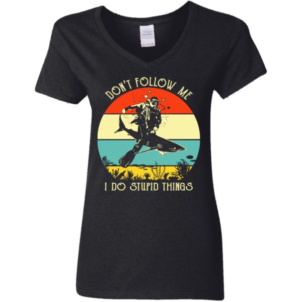 Don't Follow Me I Do Stupid Thing Diving With Shark Vintage Shirt